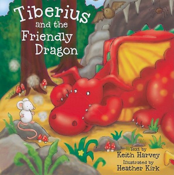 Tiberius and the friendly dragon (Tiberius Tales)