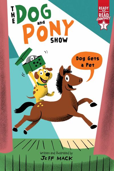 The Dog and Pony show. Dog gets a pet (Ready-to-Read Graphics: Level 1-Dog and Pony Show)