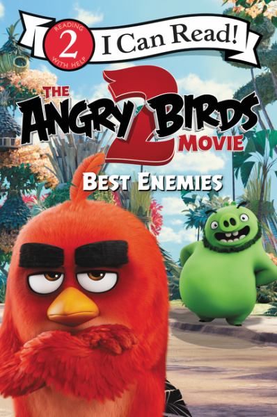 The angry birds movie 2. Best enemies (I Can Read! Level 2: Angry Birds)