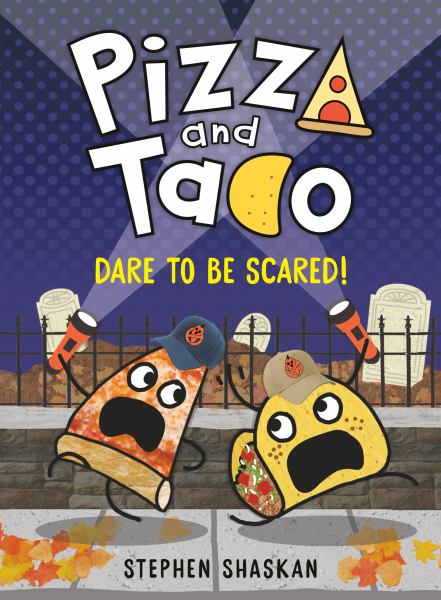 Pizza and Taco. 6,Dare to be scared! (Pizza and Taco, Book 6)
