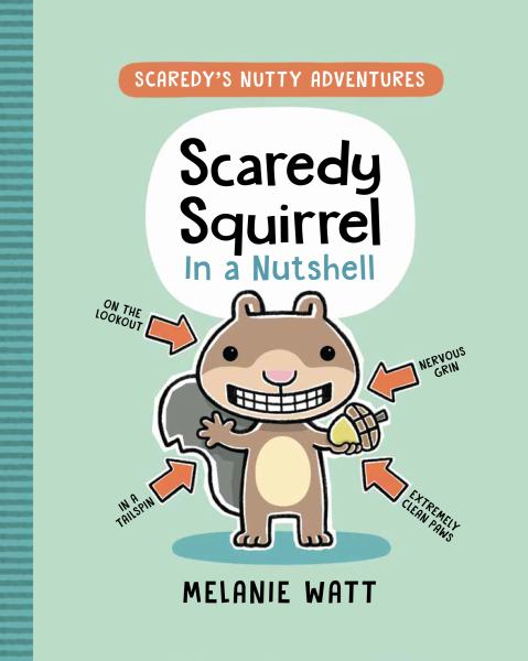 Scaredy Squirrel in a nutshell (Scaredy's Nutty Adventures)