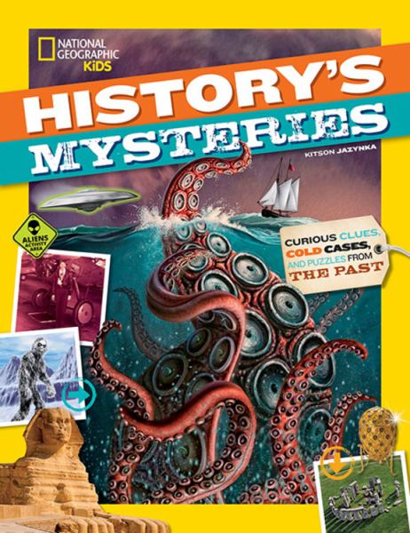 History's mysteries : curious clues, cold cases, and puzzles from the past (History's Mysteries (National Geographic))
