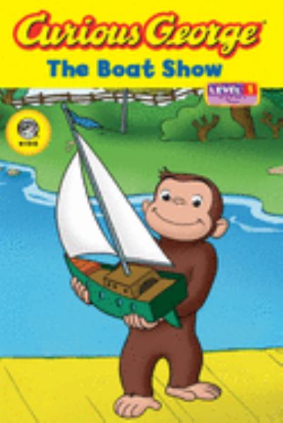 Curious George : the boat show (Curious George TV Readers Level 1)