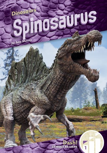 Spinosaurus (Dash! Leveled Readers Level 1: Dinosaurs)