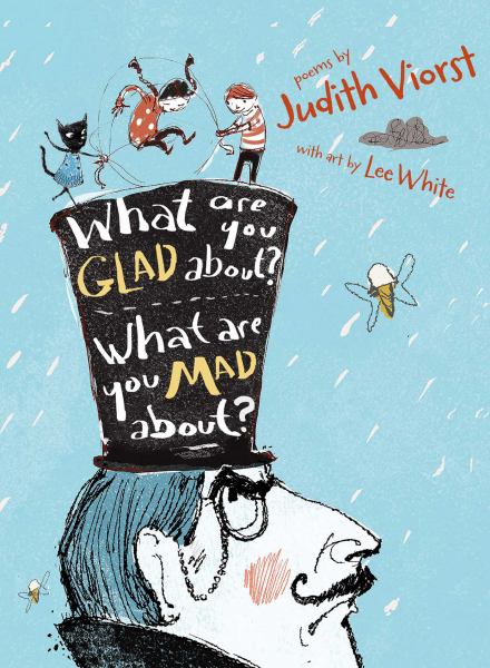 What are you glad about? What are you mad about? : poems for when a person needs a poem