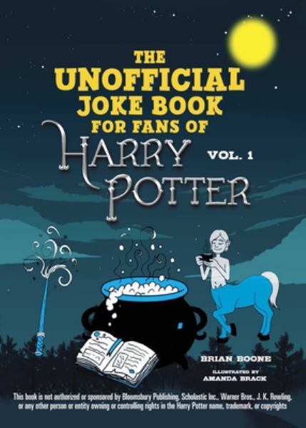 The unofficial Harry Potter joke book. Great guffaws for Gryffindor (Unofficial Harry Potter Joke Books)