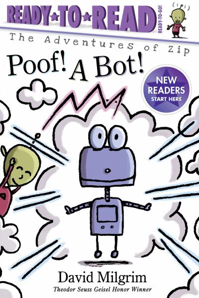 Poof! A bot! (Ready-To-Read: Ready-To-Go!-Adventures of Zip, Book 2)