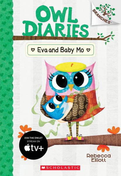 Eva and Baby Mo (Branches: Owl Diaries, Book 10)