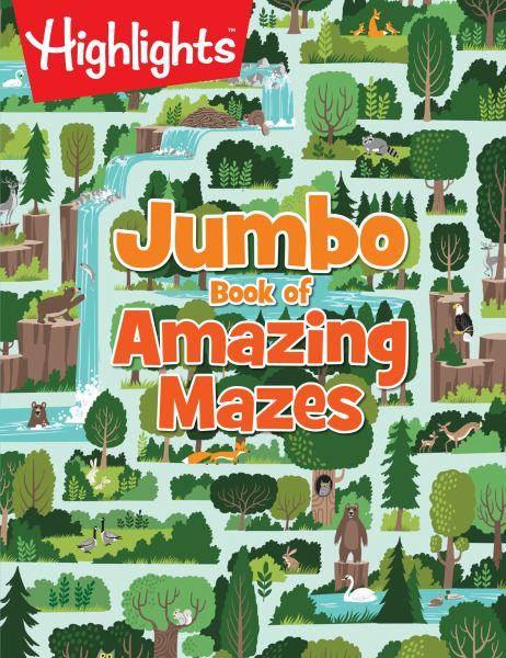 Jumbo book of amazing mazes. (Highlights Jumbo Books & Pads)