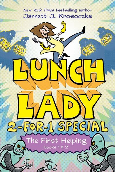 Lunch Lady 2-for-1 special. The first helping.Books 1 & 2 (Lunch Lady, Book 1)