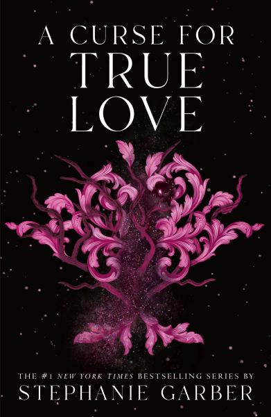 A curse for true love (Once Upon a Broken Heart Trilogy, Book 3)