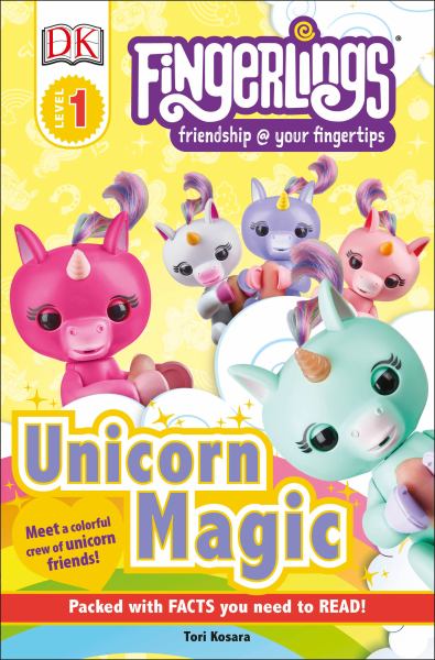 Fingerlings, friendship @ your fingertips. Unicorn magic (DK Readers Level 1)