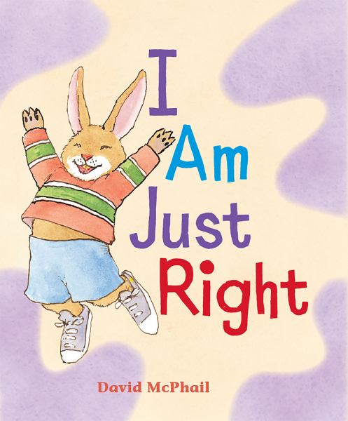 I am just right