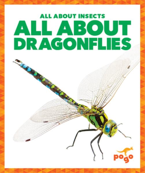 All about dragonflies (Pogo Books: All About Insects)