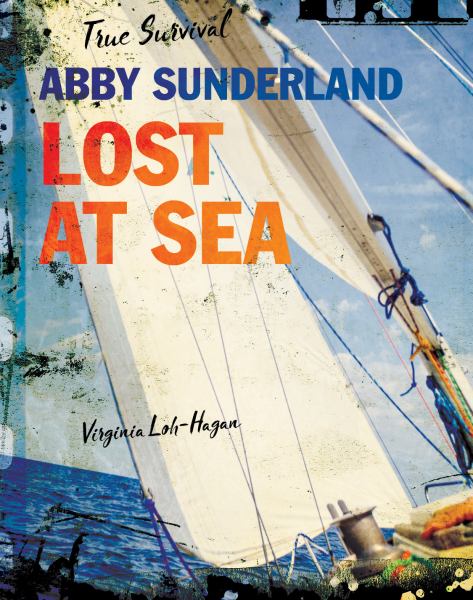 Abby Sunderland : lost at sea (True Survival (45 Parallel))