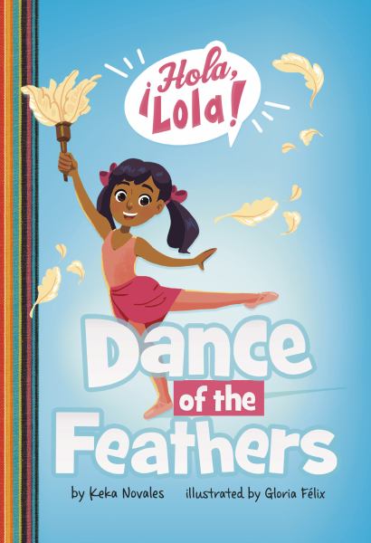 Dance of the feathers (Hola, Lola!)