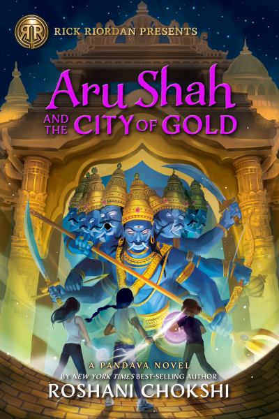 Aru Shah and the city of gold (Pandava, Book 4)