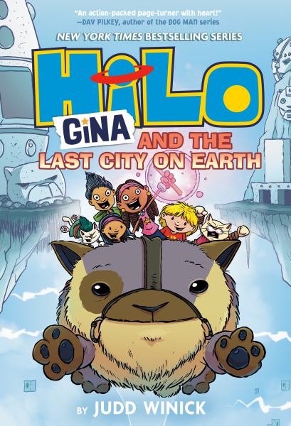 Hilo. Book 9,Gina and the last city on Earth (Hilo, Book 9)