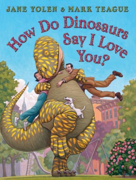How do dinosaurs say I love you? (How Do Dinosaurs...?)