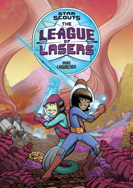 Star scouts. The league of lasers (Star Scouts, Book 2)