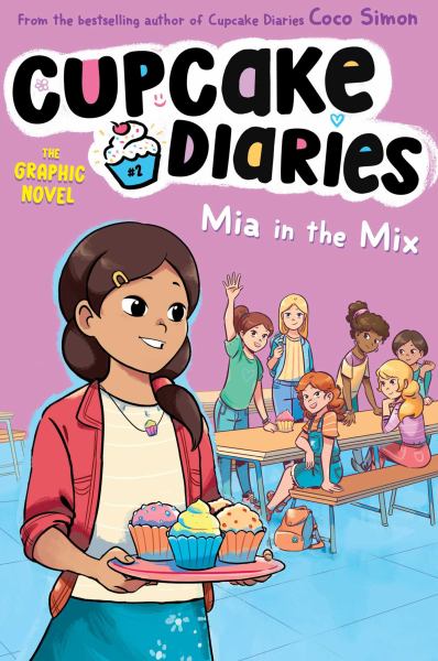 Cupcake diaries, the graphic novel. #2,Mia in the mix (Cupcake Diaries, Book 2)