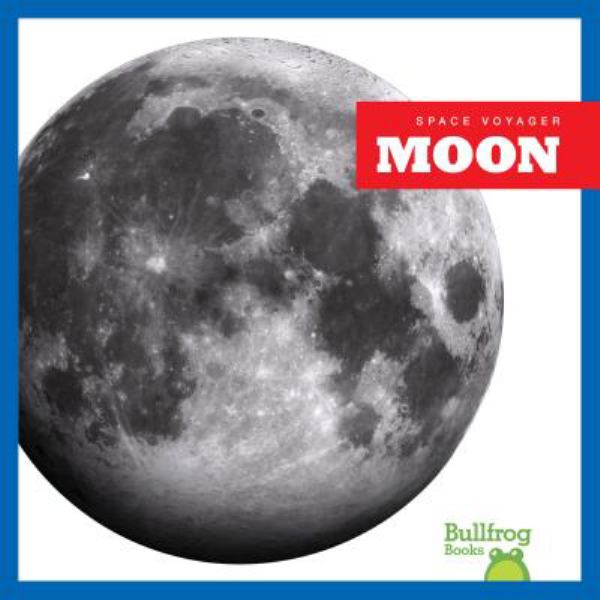 Moon (Bullfrog Books: Space Voyager)