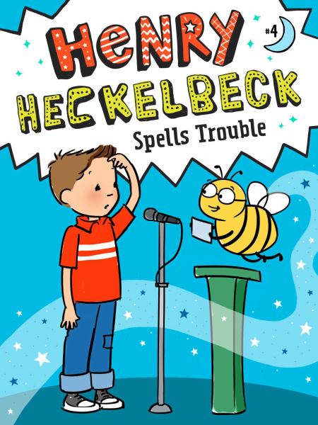 Henry Heckelbeck spells trouble (Henry Heckelbeck, Book 4)
