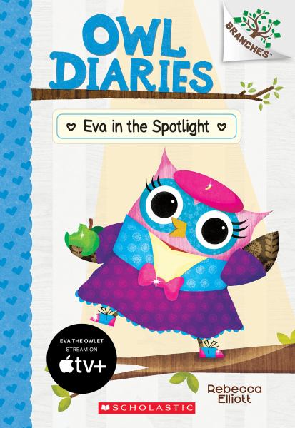 Eva in the spotlight (Branches: Owl Diaries, Book 13)