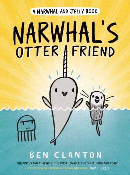 Narwhal's otter friend (Narwhal and Jelly, Book 4)