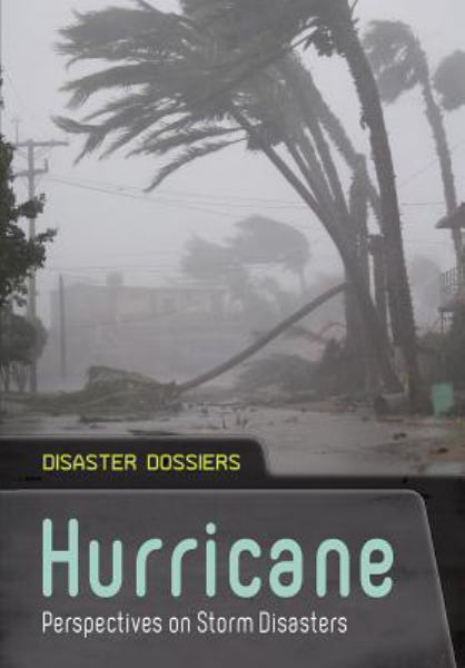Hurricane : perspectives on storm disasters (Disaster Dossiers)