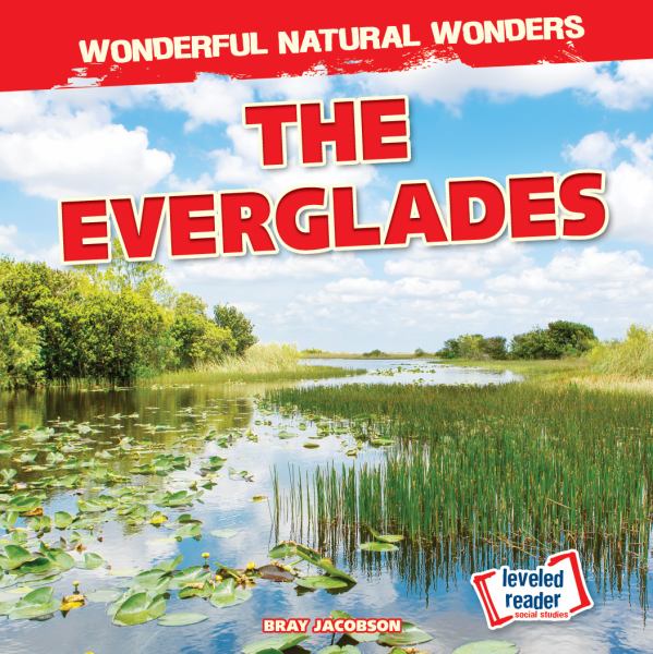 The Everglades (Wonderful Natural Wonders)