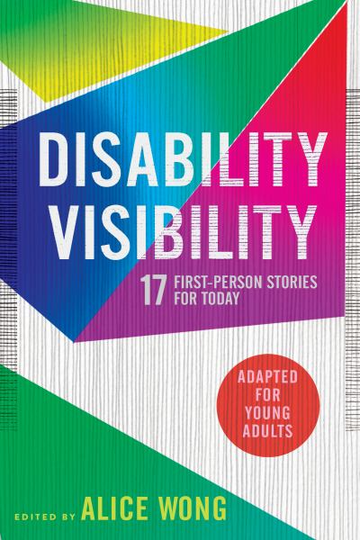 Disability visibility : 17 first-person stories for today