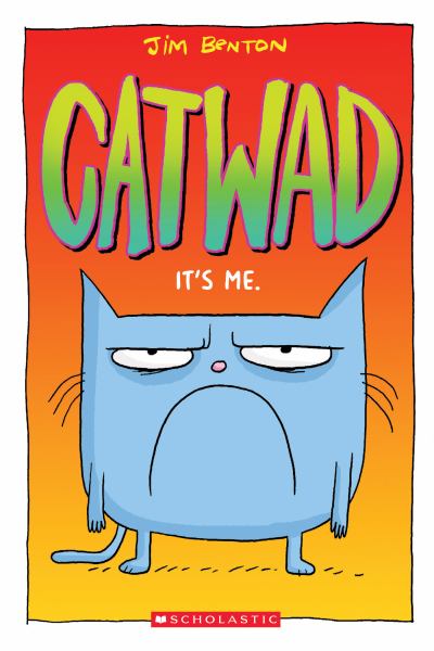 Catwad. It's me (Catwad, Book 1)