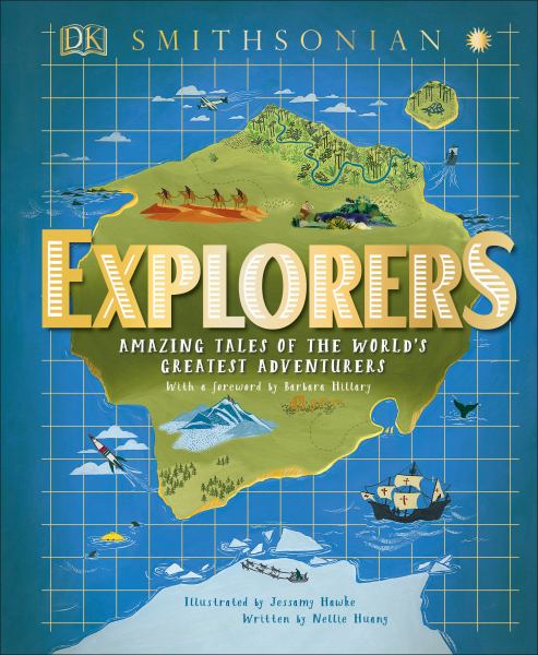 Explorers : amazing tales of the world's greatest adventurers (DK Explorers)
