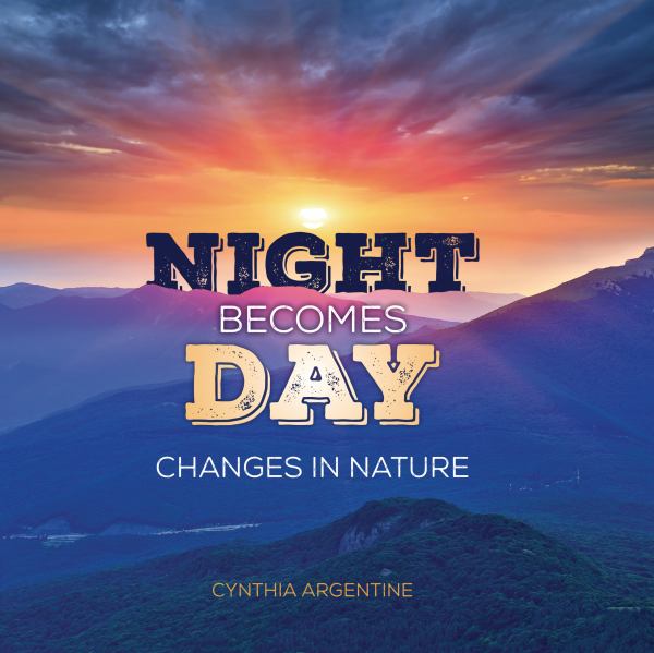 Night becomes day : changes in nature