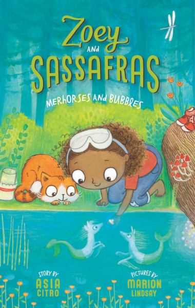 Merhorses and bubbles (Zoey And Sassafras, Book 3)