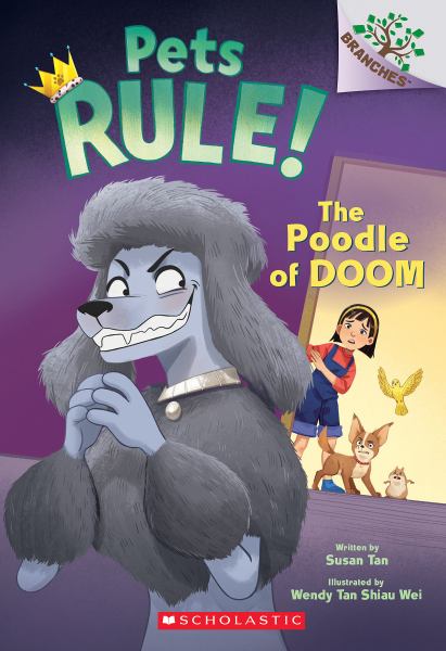 The poodle of doom (Branches: Pets Rule!, Book 2)