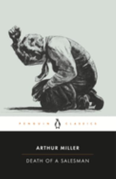 Death of a salesman : certain private conversations in two acts and a requiem