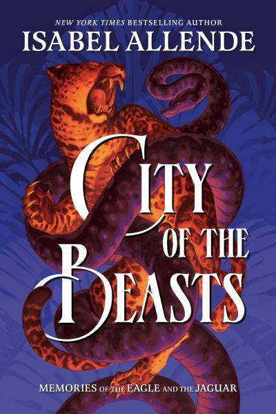 City of the Beasts (Memories of the Eagle and the Jaguar, Book 1)