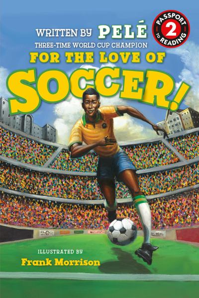 For the love of soccer! (World of Reading Level 2)