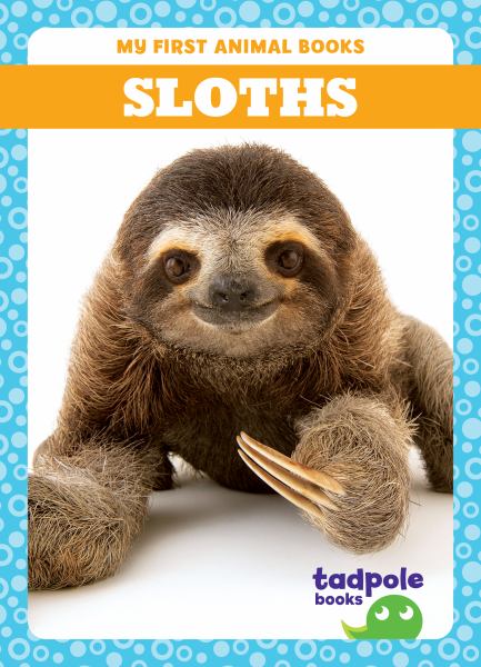 Sloths (Tadpole Books: My First Animal Books)