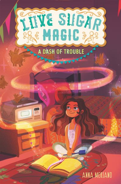 A dash of trouble (Love Sugar Magic, Book 1)