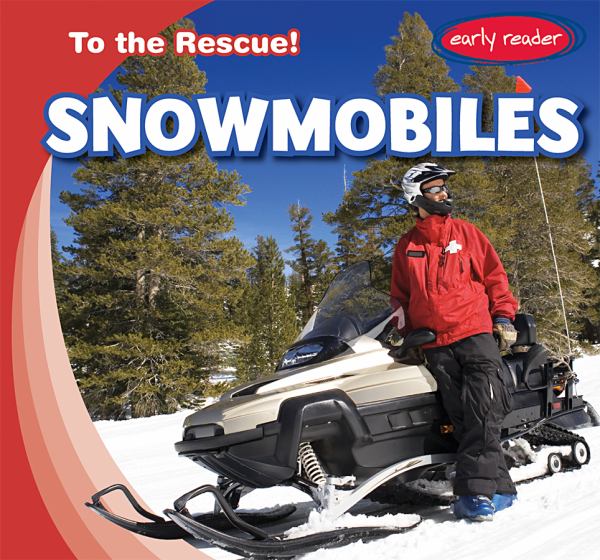 Snowmobiles (To The Rescue! (Stevens))