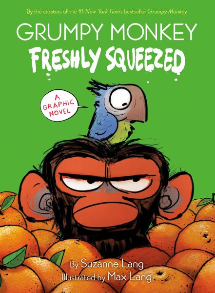 Grumpy monkey. 1,Freshly squeezed (Grumpy Monkey Graphic Novels)