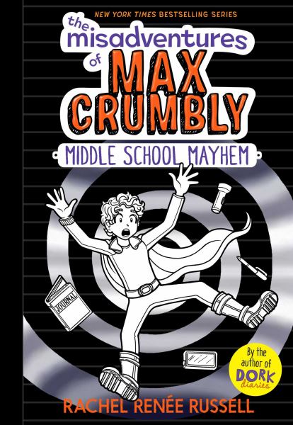 Middle school mayhem (Misadventures of Max Crumbly, Book 2)