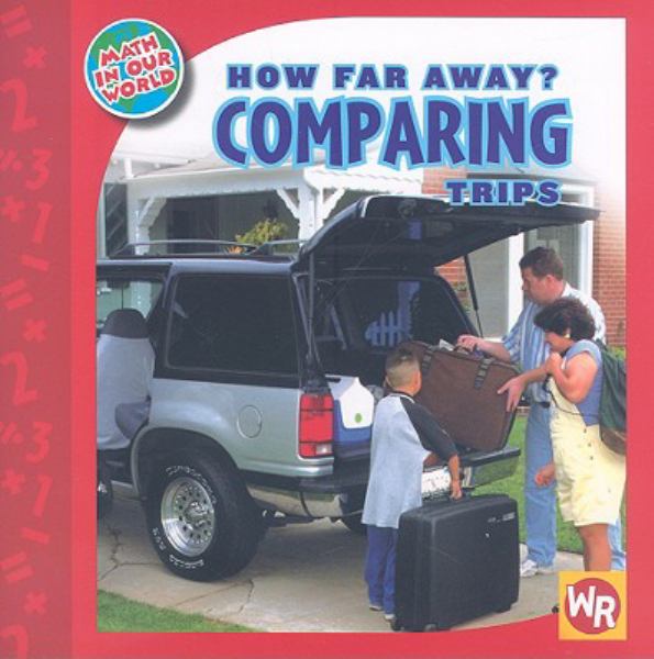 How far away? : comparing trips (Math In Our World Level 2)