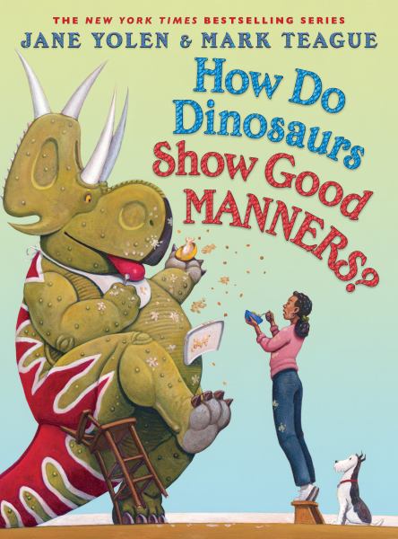 How do dinosaurs show good manners? (How Do Dinosaurs...?)