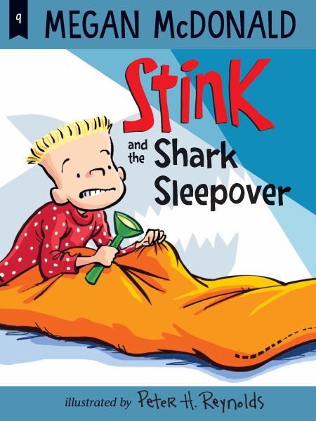 Stink and the shark sleepover (Stink Moody, Book 9)