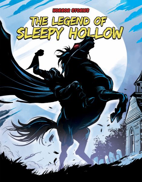 The legend of Sleepy Hollow (Graphic Planet: Horror Stories)