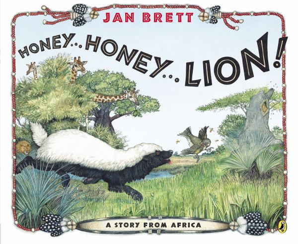 Honey...honey...lion! : a story from Africa